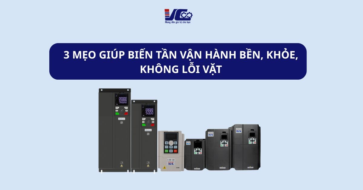 MẸO GIÚP BIẾN TẦN VẬN HÀNH BỀN BỈ
