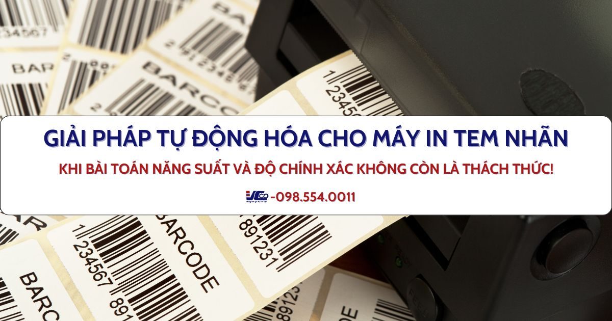 Giải pháp tự động hóa máy in tem nhãn